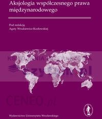 Aksjologia współczesnego prawa międzynarodowego