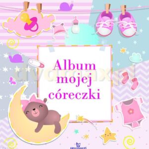 Album mojej córeczki - Monika Matusiak [KSIĄŻKA]