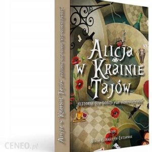 Alicja w Krainie Tajów "Historia dla Dorosłych Dziewczynek"
