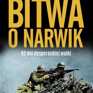Bitwa o Narwik. 62 dni desperackiej walki