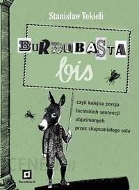 Burdubasta bis czyli kolejna porcja łacińskich sentencji..