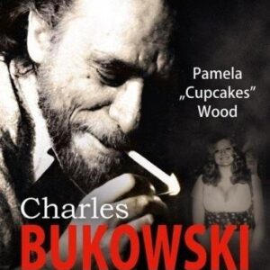 Charles Bukowski Wspomnienia Scarlet Pamela Wood