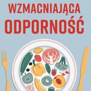 Dieta wzmacnijąca odporność