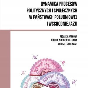 Dynamika procesów politycznych i społecznych w państwach południowej i wschodniej Azji