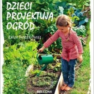 Dzieci projektują ogród