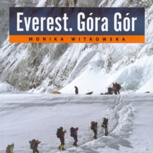 Everest. Góra Gór literatura podróżnicza