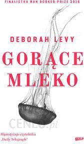 Gorące mleko - Deborah Levy