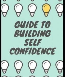 Guide to building Self Confidence