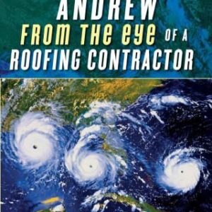 Hurricane Andrew-From the eye of a roofing contractor