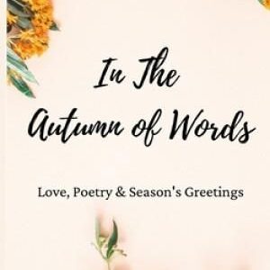 In The Autumn Of Words