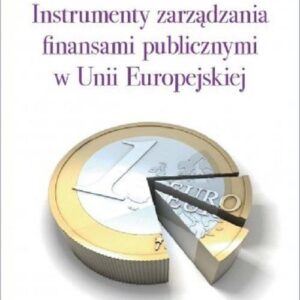 Instrumenty zarządzania finansami publicznymi w Unii Europejskiej