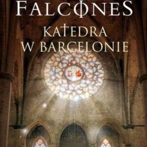 Katedra w Barcelonie Ildefonso Falcones