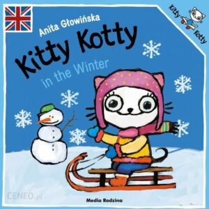 Kitty Kotty in the Winter - Anita Głowińska [KSIĄŻKA]