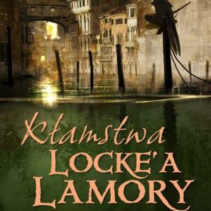 Kłamstwa Locke'a Lamory Scott Lynch