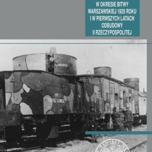 Kolejnictwo polskie w okresie Bitwy Warszawskiej 1920 roku i w pierwszych latach odbudowy II Rzeczpospolitej
