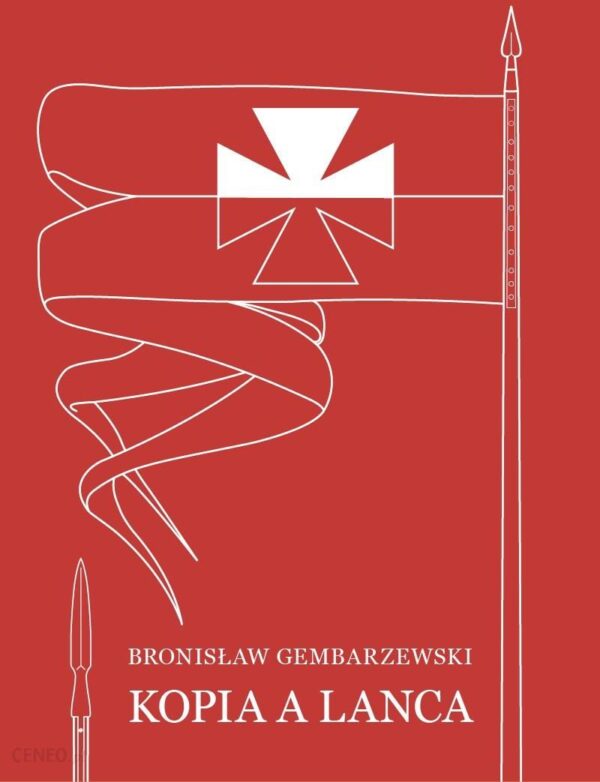 Kopia a lanca - Bronisław Gembarzewski - ebook