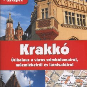 Kraków. Przewodnik po symbolach zabytkach i atrakcjach wer. węgierska