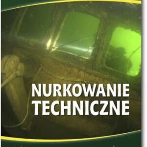 Książka Nurkowanie Techniczne Paweł Poręba