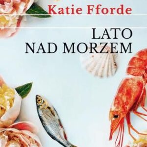 Lato nad morzem - Katie Fforde