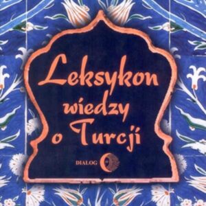 Leksykon wiedzy o Turcji (E-book)