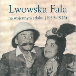 Lwowska Fala Na Wojennym Szlaku 1939-46 Smoliński
