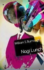 Nagi Lunch - William S. Burroughs