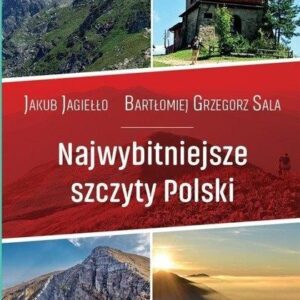 Najwybitniejsze szczyty Polski. Przewodnik