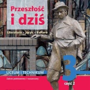 Nowe język polski Przeszłość i dziś Młoda polska podręcznik klasa 3 część 2 Reforma 2019