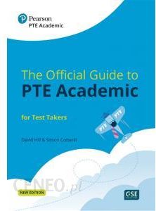 Official Guide to PTE Academic. Student's Book with digital resources and online practice