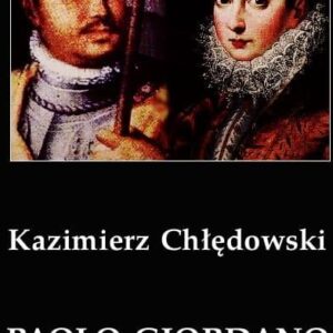 Paolo Giordano Orsini - Kazimierz Chłędowski