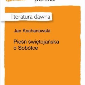 Pieśń świętojańska o Sobótce (E-book)