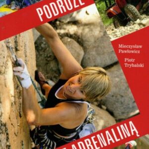 Podróże z adrenaliną n