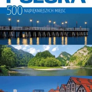 Polska 500 Najpiękniejszych Miejsc - Jolanta Bąk