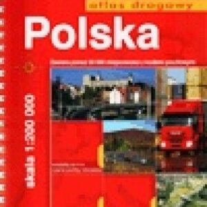 Polska. Atlas Drogowy. 1:200 000. 2011/2012