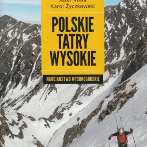 Polskie Tatry Wysokie. Narciarstwo Wala Życzkowski