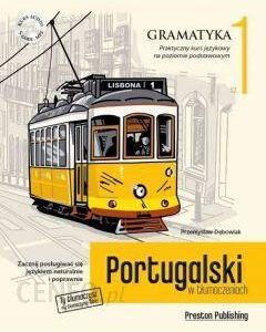 Portugalski w tłumaczeniach. Gramatyka. Część 1. Poziom A1-A2 + CD