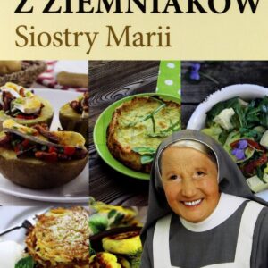 Potrawy z ziemniaków siostry Marii - Maria Goretti