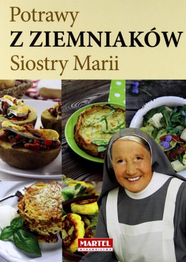 Potrawy z ziemniaków siostry Marii - Maria Goretti