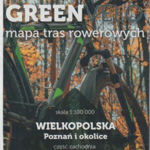 Poznań i okolice zachód nie tylko Green Velo 100% EKO