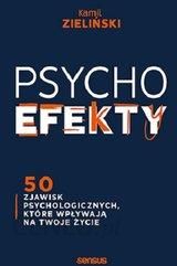 Psycho efekty. 50 zjawisk psychologicznych