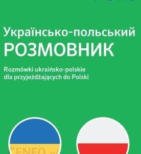Rozmówki Ukraińsko-polskie Dla Przyjeżdżających