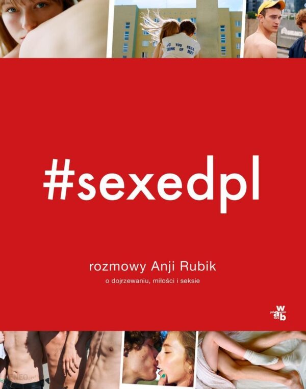 #SEXEDPL. Rozmowy Anji Rubik o dojrzewaniu