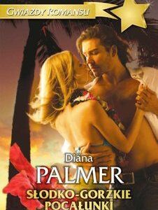 Słodko-gorzkie pocałunki - Diana Palmer (E-book)