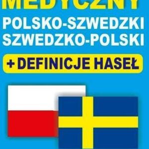 Słownik medyczny polsko-szwedzki * szwedzko-polski