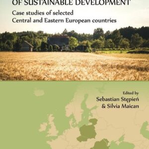 Small farms in the paradigm of sustainable development. Case studies of selected Central and Easter