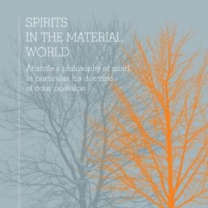 Spirits in the material world. Aristotle's philosophy of mind