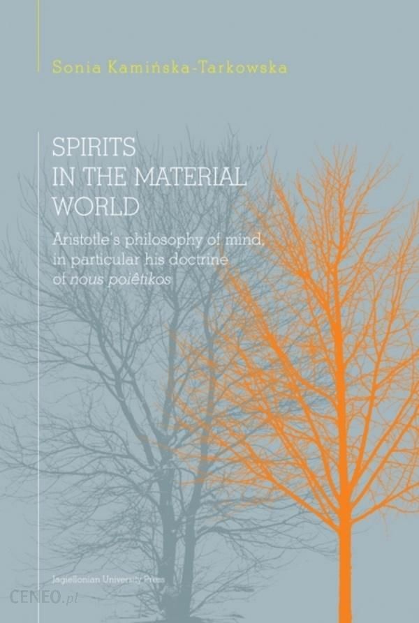 Spirits in the material world. Aristotle's philosophy of mind