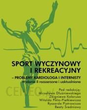 Sport wyczynowy i rekreacyjny - problemy kardiologa i internisty