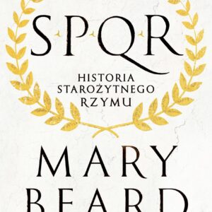 SPQR Historia starożytnego Rzymu