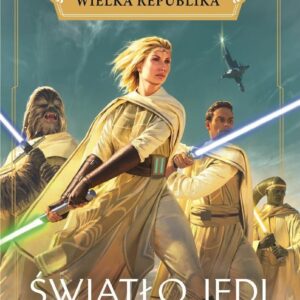 Star Wars Wielka Republika. Światło Jedi